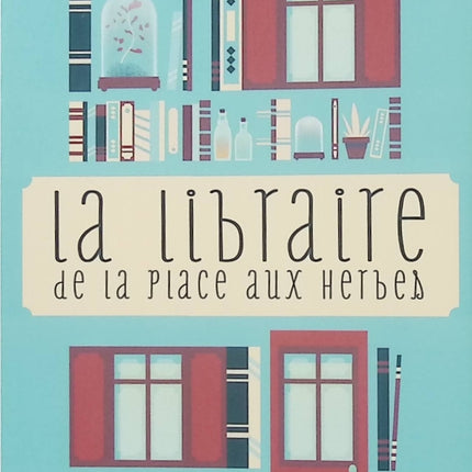La Libraire de la place aux Herbes – Éric de Kermel – Roman feel-good – Livres, rencontres et vie - Livre