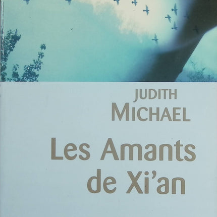 Les Amants de Xi’an – Judith Michael – roman d’amour en Chine – livre occasion - Livre