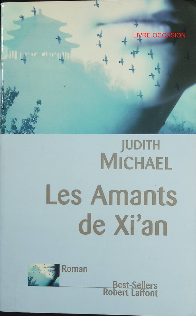 Les Amants de Xi’an – Judith Michael – roman d’amour en Chine – livre occasion - Livre