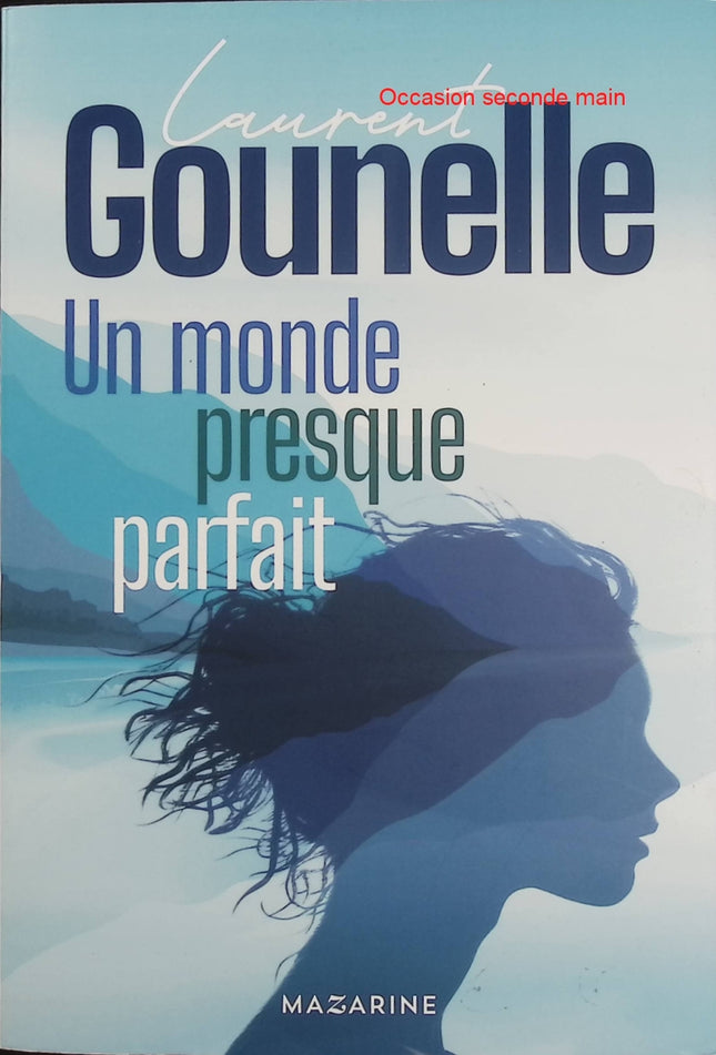 Un monde presque parfait – Laurent Gounelle – roman initiatique, développement personnel, société, liberté et quête de sens - Livre