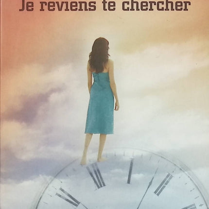 Je reviens te chercher – Guillaume Musso – roman contemporain suspense et amour, histoire de seconde chance - Livre