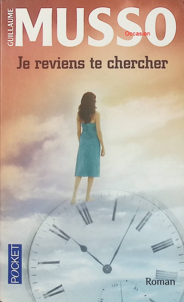 Je reviens te chercher – Guillaume Musso – roman contemporain suspense et amour, histoire de seconde chance - Livre