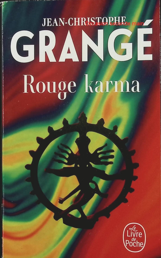Rouge Karma – Jean-Christophe Grangé : thriller policier sombre entre meurtres, enquête criminelle et mystères de l’Inde des années 1970 - Livre