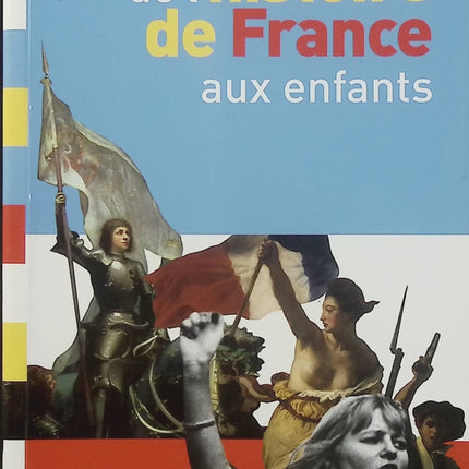 Comment parler de l’Histoire de France aux enfants – Gérard Dhôtel – Livre jeunesse documentaire - Livre