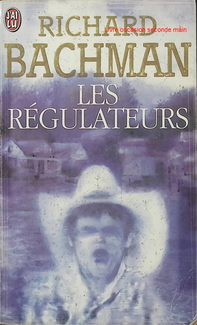 Les Régulateurs - Richard Bachman - Stephen King - Roman horreur - Thriller surnaturel - Tak - Banlieue américaine - Livre
