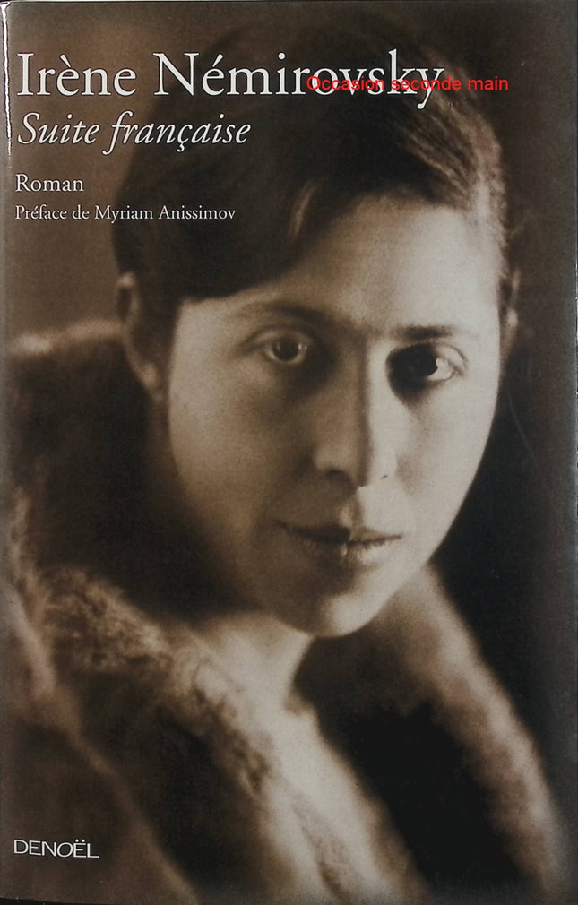 Suite française – Irène Némirovsky – Prix Renaudot 2004 – Roman historique, guerre et Exode 1940 - Livre