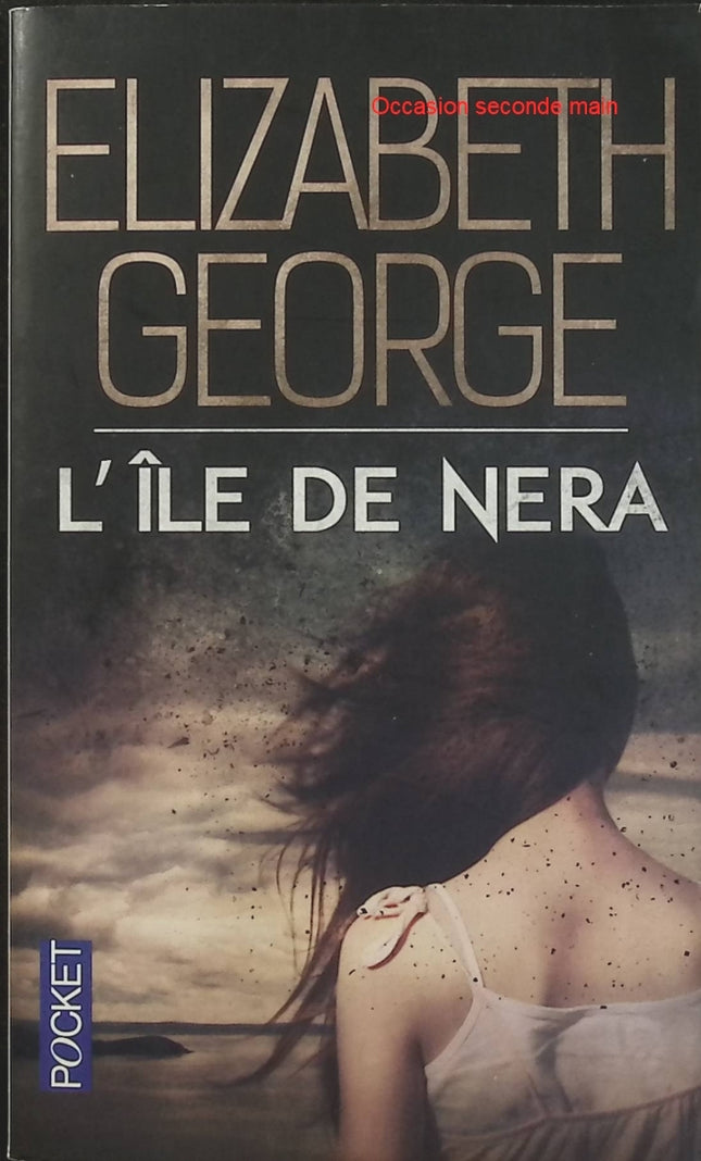 L’île de Nera – Elizabeth George – Roman policier et thriller psychologique dans un univers mystérieux et oppressant - Livre