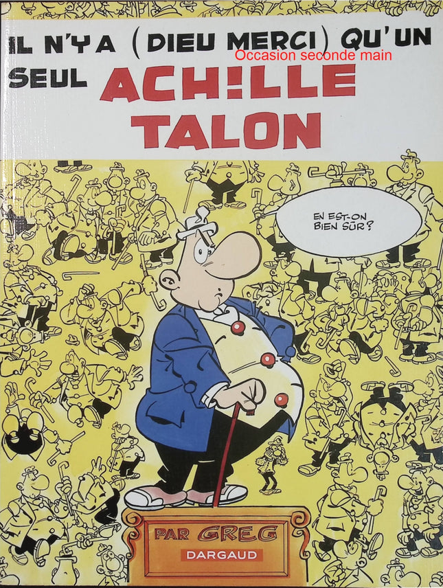 Il n'y a (Dieu merci) qu'un seul Achille Talon - Greg - Tome 31 - Bande dessinée d'occasion - Humour et aventures BD franco-belge - Livre BD