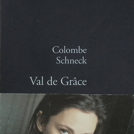 Val de Grâce – Colombe Schneck – Roman autobiographique sur l’enfance et la mémoire familiale - Livre