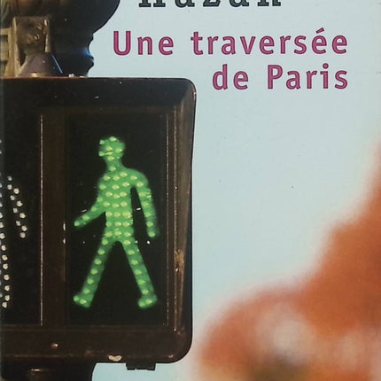 Une traversée de Paris – Éric Hazan – Récit, histoire de Paris, littérature et souvenirs - Livre