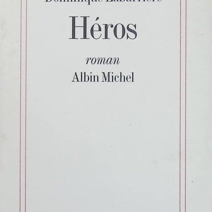 Héros – Dominique Labarrière – Roman historique sur la Résistance – France en 1944 - Livre