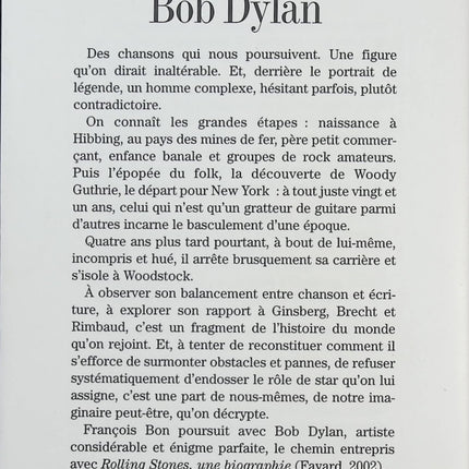 Bob Dylan – Une biographie – François Bon – Biographie musicale – portrait du légendaire chanteur folk et rock - Livre