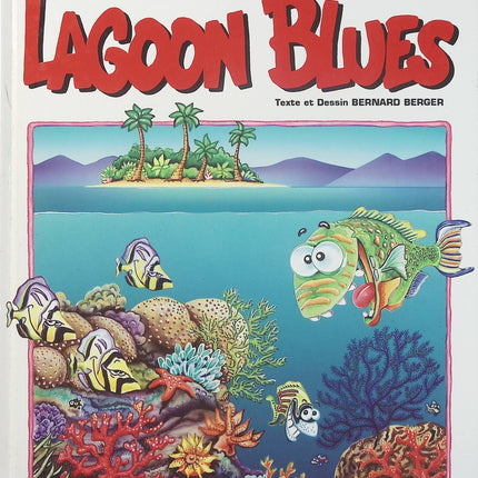 La Brousse en folie Tome 7 - Lagoon blues - BD humour de Bernard Berger - Livre BD