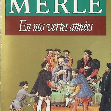 Fortune de France Tome 2 - En nos vertes années - Robert Merle - Roman historique d'occasion - Livre