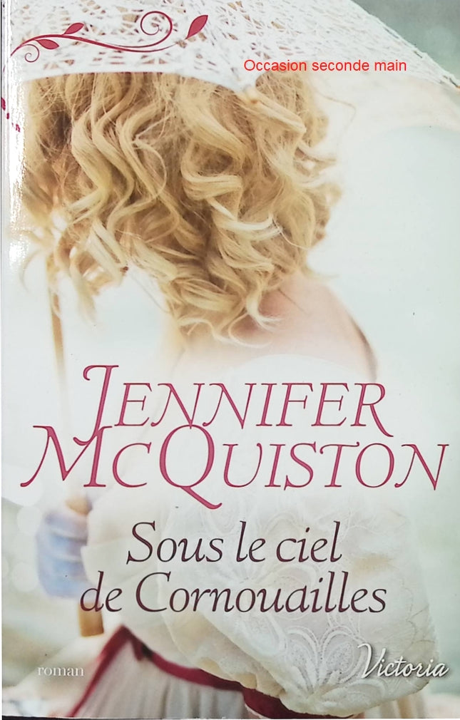 Sous le ciel de Cornouailles Tome 2 – Jennifer McQuiston – Romance historique indépendante et passion en Angleterre - Livre
