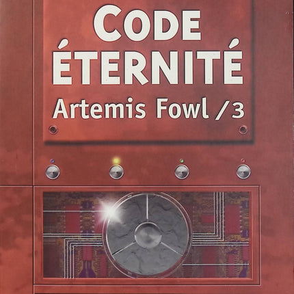 Artemis Fowl Tome 3 – Code éternité – Eoin Colfer – Roman jeunesse fantasy, magie et aventure - Livre