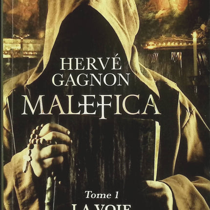 Malefica Tome 1 - La Voie du Livre - Hervé Gagnon - Roman historique et ésotérique - Livre