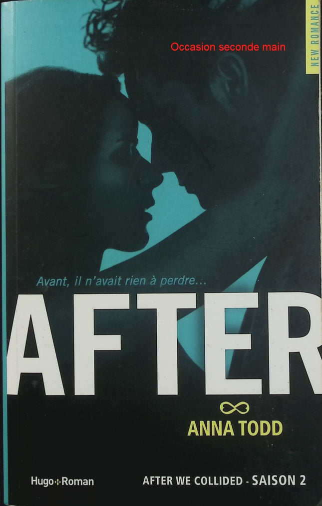 After Saison 2 – After We Collided – Anna Todd – Romance New Adult, Tessa et Hardin - Livre