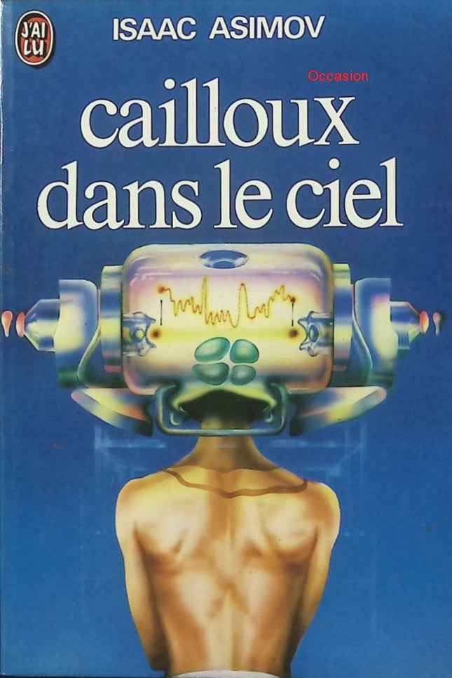 Cailloux dans le ciel – Isaac Asimov | Roman de science-fiction, Empire galactique et voyage temporel - Livre