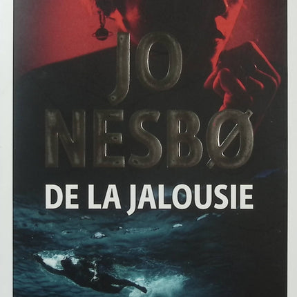 De la jalousie - Jo Nesbø - Nouvelles policières - Thriller - Polar nordique - Crimes - Vengeance - Livre