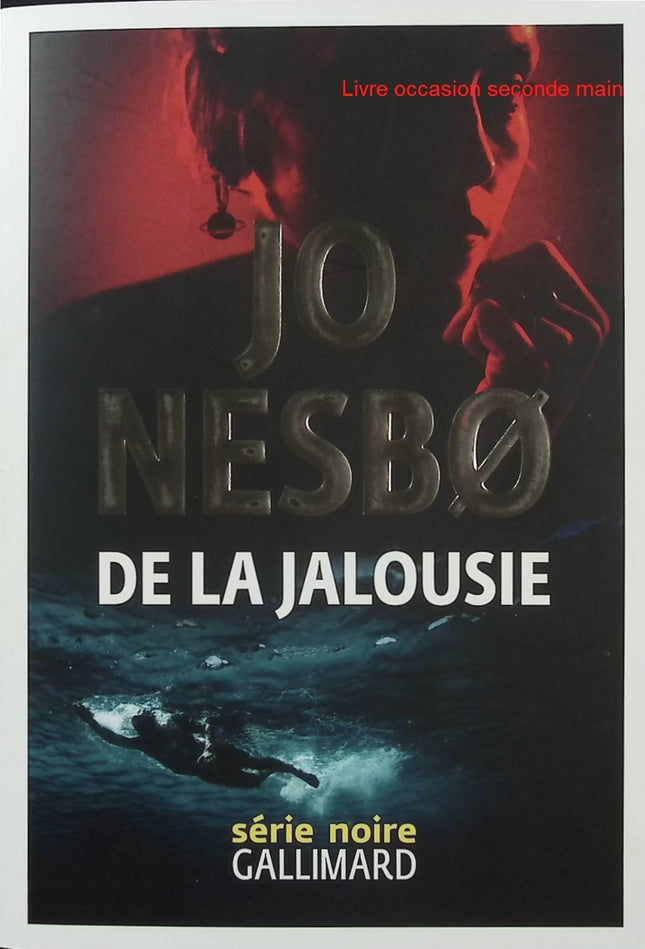 De la jalousie - Jo Nesbø - Nouvelles policières - Thriller - Polar nordique - Crimes - Vengeance - Livre