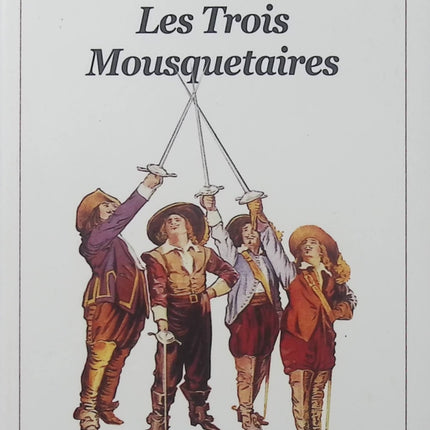 Les Trois Mousquetaires – Alexandre Dumas – Roman d’aventure classique – D’Artagnan, Athos, Porthos, Aramis - Livre