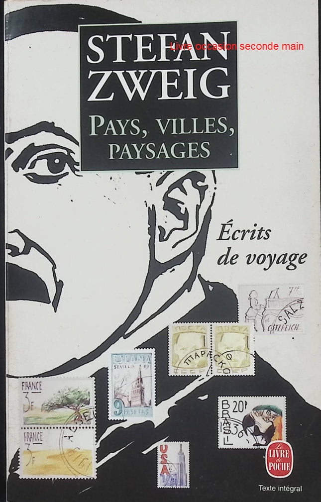 Pays, villes, paysages - Écrits de voyage - Stefan Zweig - Récits de voyage d’occasion entre découvertes, cultures et réflexions - Livre