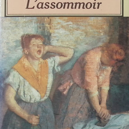 L’Assommoir – Émile Zola – Roman naturaliste classique sur la misère ouvrière et l’alcoolisme – Littérature française - Livre