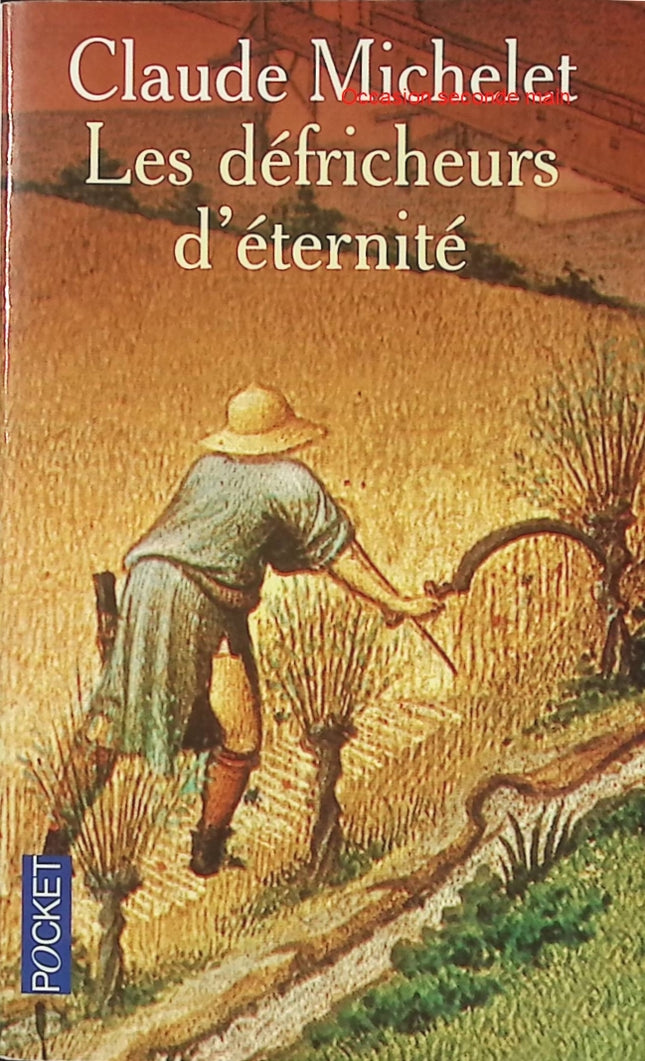 Les défricheurs d'éternité - Claude Michelet - Roman historique Moyen Âge d'occasion - Livre