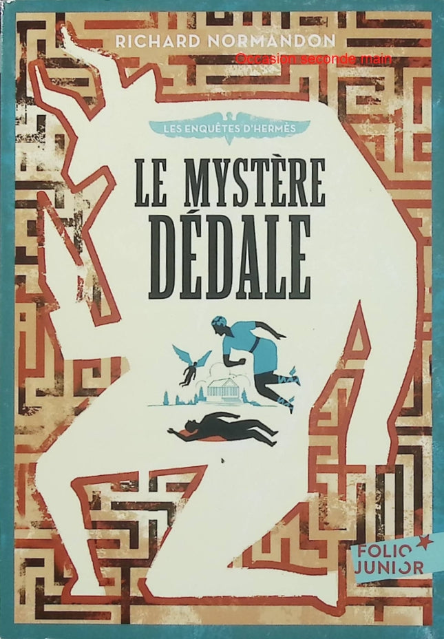 Les Enquêtes d’Hermès Tome 1 – Le Mystère Dédale – Richard Normandon – Roman jeunesse mythologie grecque - Livre