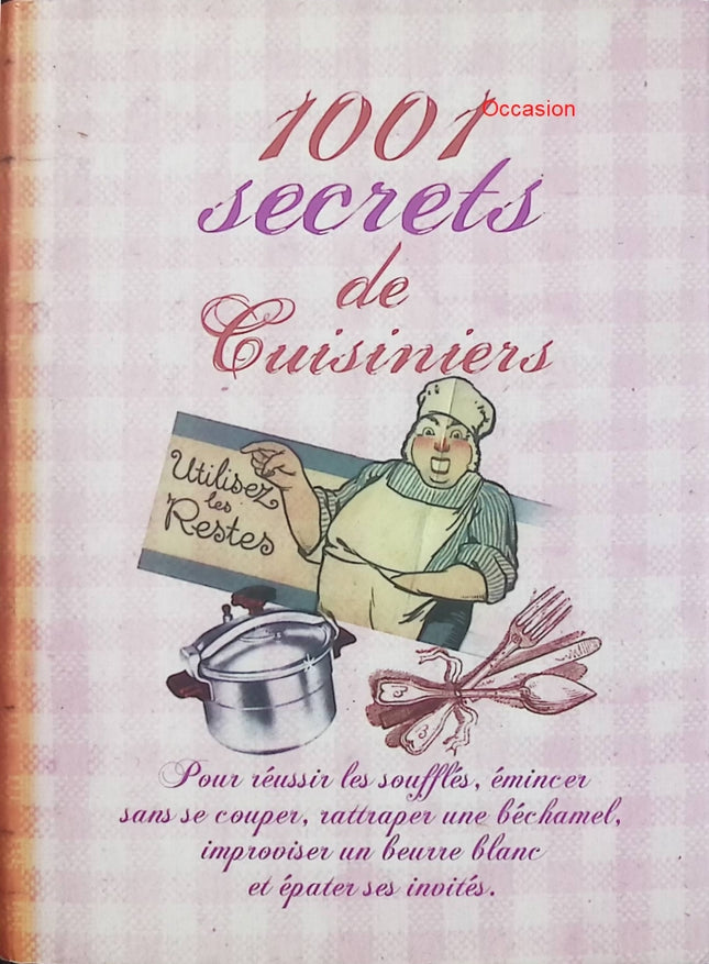 1001 Secrets de cuisiniers – Pascale Paolini – astuces de cuisine, techniques culinaires et conseils de chefs - Livre