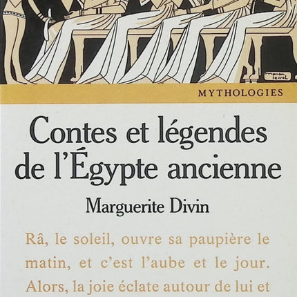 Contes et légendes de l’Égypte ancienne – Marguerite Divin – Mythologie égyptienne – Dieux, pharaons et légendes - Livre
