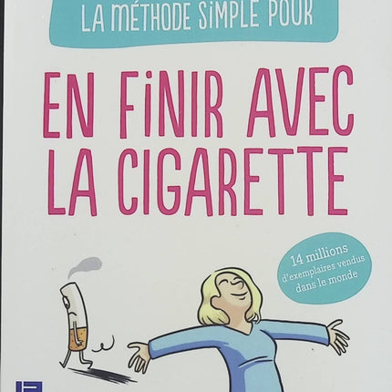 La méthode simple pour en finir avec la cigarette – Allen Carr, méthode pour arrêter de fumer et se libérer du tabac - Livre