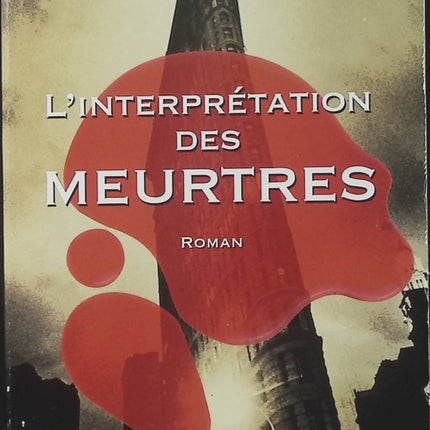 L'interprétation des meurtres - Jed Rubenfeld | Thriller historique d'occasion | Sigmund Freud, New York 1909, enquête policière, psychanalyse, suspense - Livre