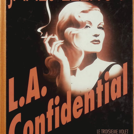 L.A. Confidential – Tome 3 – James Ellroy – Quatuor de Los Angeles – Roman noir policier - Livre
