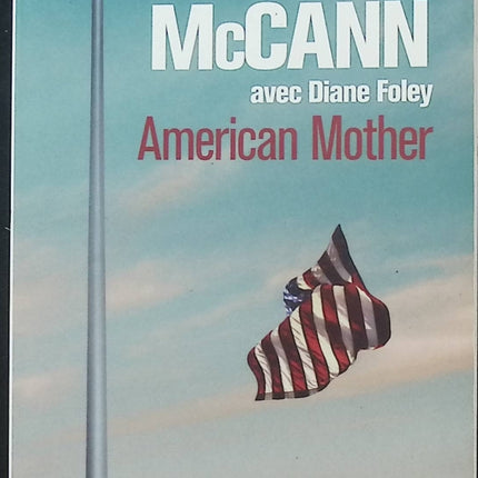 American Mother – Colum McCann et Diane Foley – Témoignage, James Foley et Daech - Livre