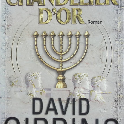 Le chandelier d'or – David Gibbins – Thriller archéologique, trésor perdu et aventure historique - Livre