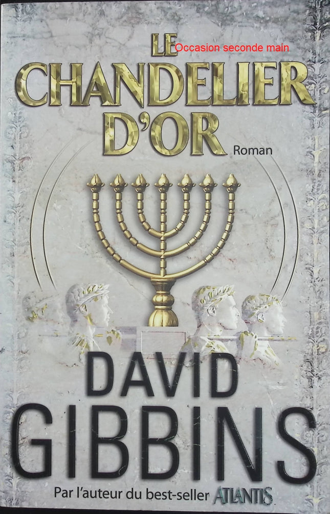 Le chandelier d'or – David Gibbins – Thriller archéologique, trésor perdu et aventure historique - Livre