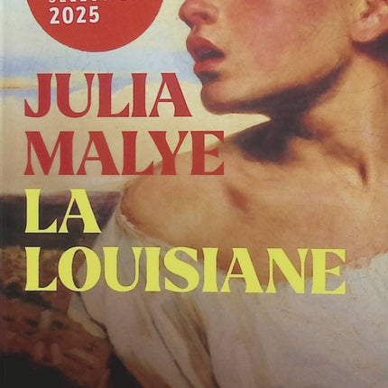 La Louisiane – Julia Malye : roman historique sur les femmes déportées en Louisiane au XVIIIe siècle, entre exil, survie et liberté - Livre