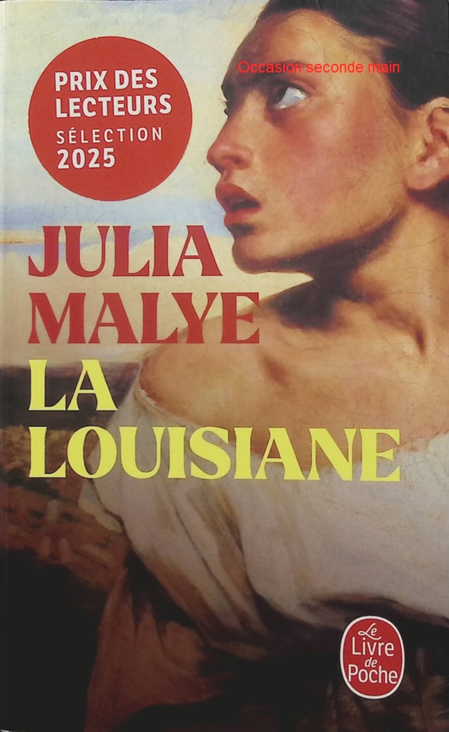 La Louisiane – Julia Malye : roman historique sur les femmes déportées en Louisiane au XVIIIe siècle, entre exil, survie et liberté - Livre