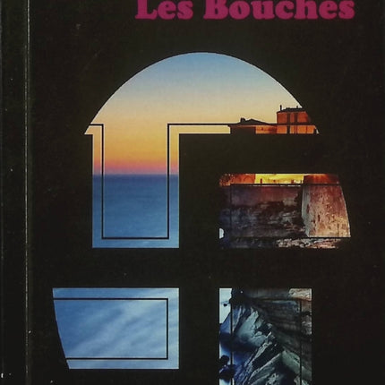 Les Bouches – Nicolas Feuz – Thriller corse entre Seconde Guerre mondiale et enquêtes criminelles - Livre