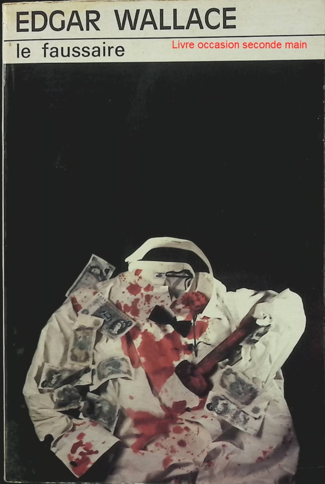 Le Faussaire - Edgar Wallace - Club des Masques - Roman policier classique - Livre