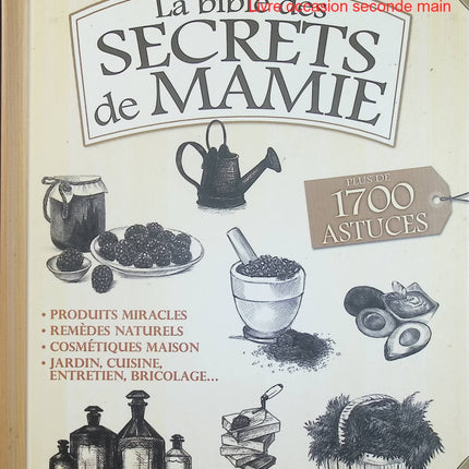 La Bible des secrets de Mamie - Collectif - Trucs et astuces du quotidien - Livre