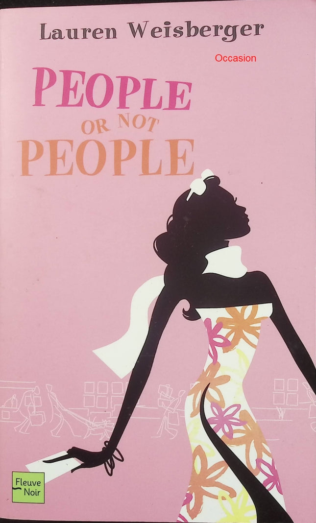 People or Not People – Lauren Weisberger – roman contemporain, célébrité et coulisses du monde des médias - Livre