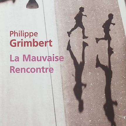 La Mauvaise Rencontre – Philippe Grimbert, roman psychologique sur l’amitié, l’enfance, les secrets et les blessures du passé - Livre