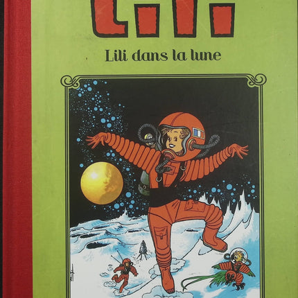 Lili dans la lune – Collection Lili – BD jeunesse – Paulette Blonay & Al. G. - Livre BD