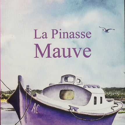 La Pinasse mauve – Jean-Pierre Castelain – Roman du terroir – Bassin d’Arcachon, famille et ostréiculture - Livre