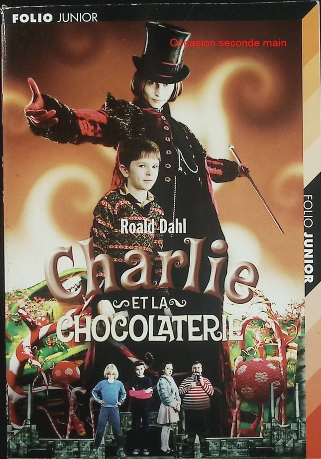 Charlie et la Chocolaterie Édition du film Roald Dahl Roman jeunesse - Livre