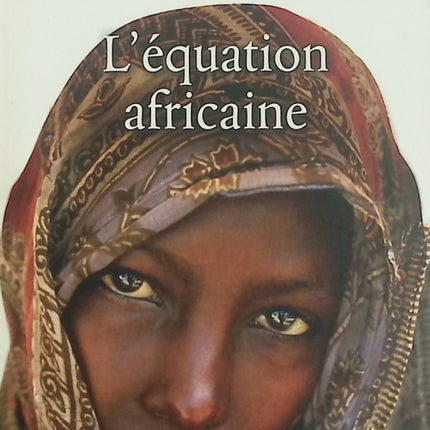 L'Équation africaine – Yasmina Khadra | Roman d'aventure, d'humanisme et de survie en Afrique - Livre