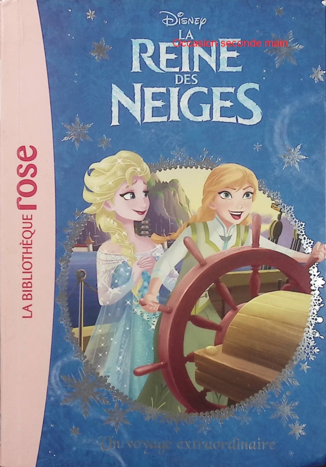 La Reine des Neiges Tome 4 – Un Voyage Extraordinaire – Walt Disney - bibliothèque rose – Livre jeunesse Elsa et Anna, aventure magique - Livre